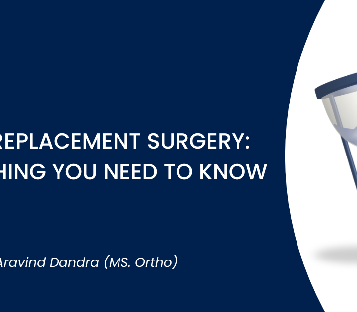 Knee Replacement Surgery Everything You Need to Know