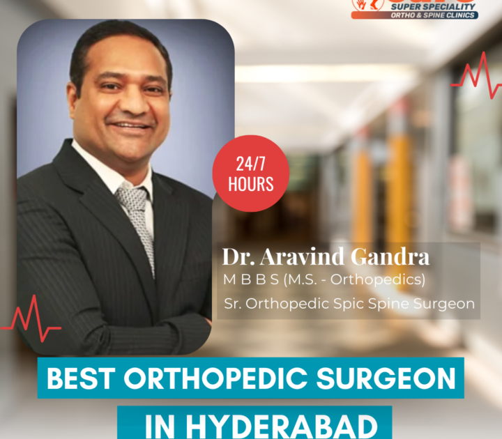Best Orthopedic Surgeon in Hyderabad