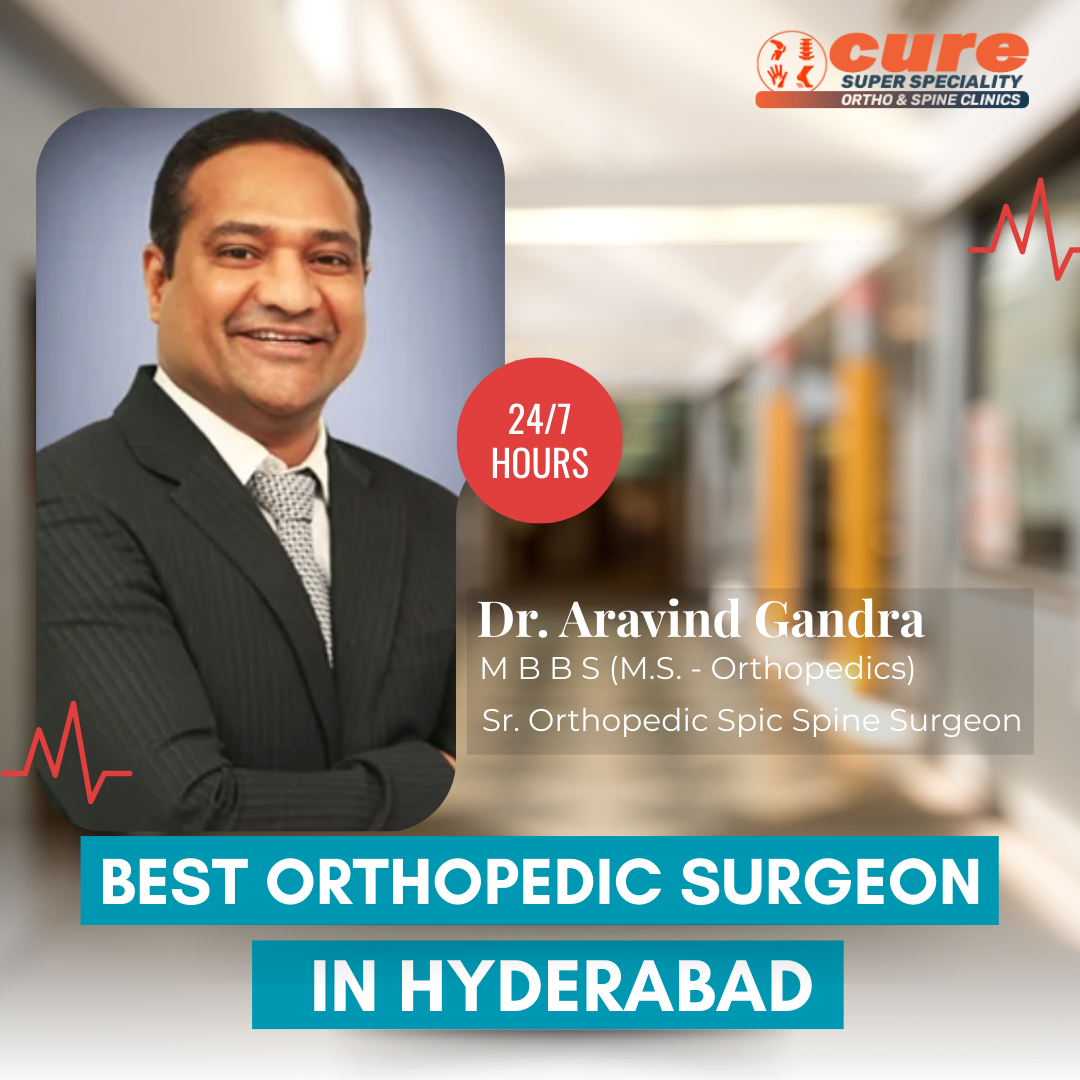 Best Orthopedic Surgeon in Hyderabad